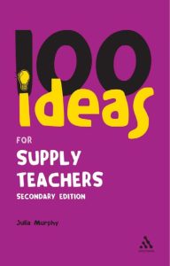 100 Ideas for Supply Teachers (Continuums One Hundreds)