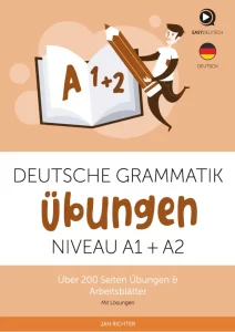 Deutsche Grammatik Übungen Niveau A1+A2