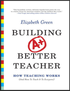 Building a Better Teacher_ How Teaching Works (And How to Teach It to Everyone) ( PDFDrive )