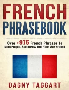 French_ Phrasebook! - Over +975 French Phrases to Meet People