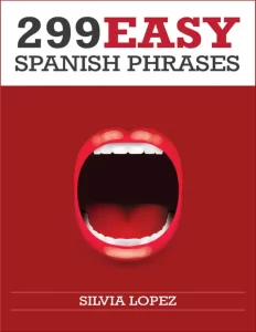 299 Easy Spanish Phrases Book