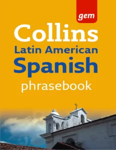 Collins Latin American Spanish Phrasebook
