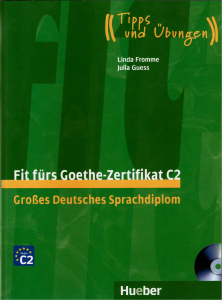 Fit fürs Goethe Zertifikat C2 Großes Deutsches Sprachdiplom