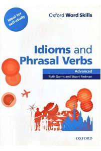 Oxford Word Skills Advanced Idioms Phrasal Verbs Student Book