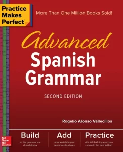 Practice Makes Perfect Advanced Spanish Grammar Book