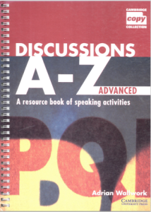 Discussions A-Z Advanced Teacher's book _ A Resource Book of Speaking Activities