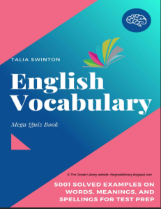 English_Vocabulary_Mega_Quiz_Book_5001_Solved_Examples_on_Words_Meanings_and_Spellings_for_Test_Prep (1)