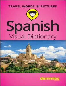 Spanish Visual Dictionary For Dummies Book