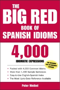The Big Red Book of Spanish Idioms 4,000 Idiomatic Expressions Book