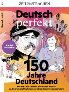 Deutsch Perfekt 150 Jahre Deutschland
