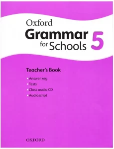 Oxford Grammar for Schools Teachers Book 5