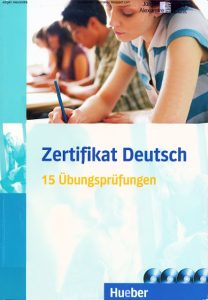 Zertifikat Deutsch 15 Übungsprüfungen