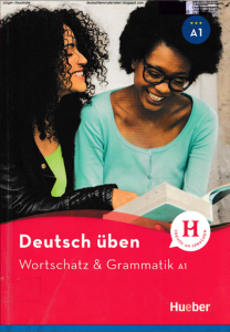 Deutsch üben - Wortschatz & Grammatik A1