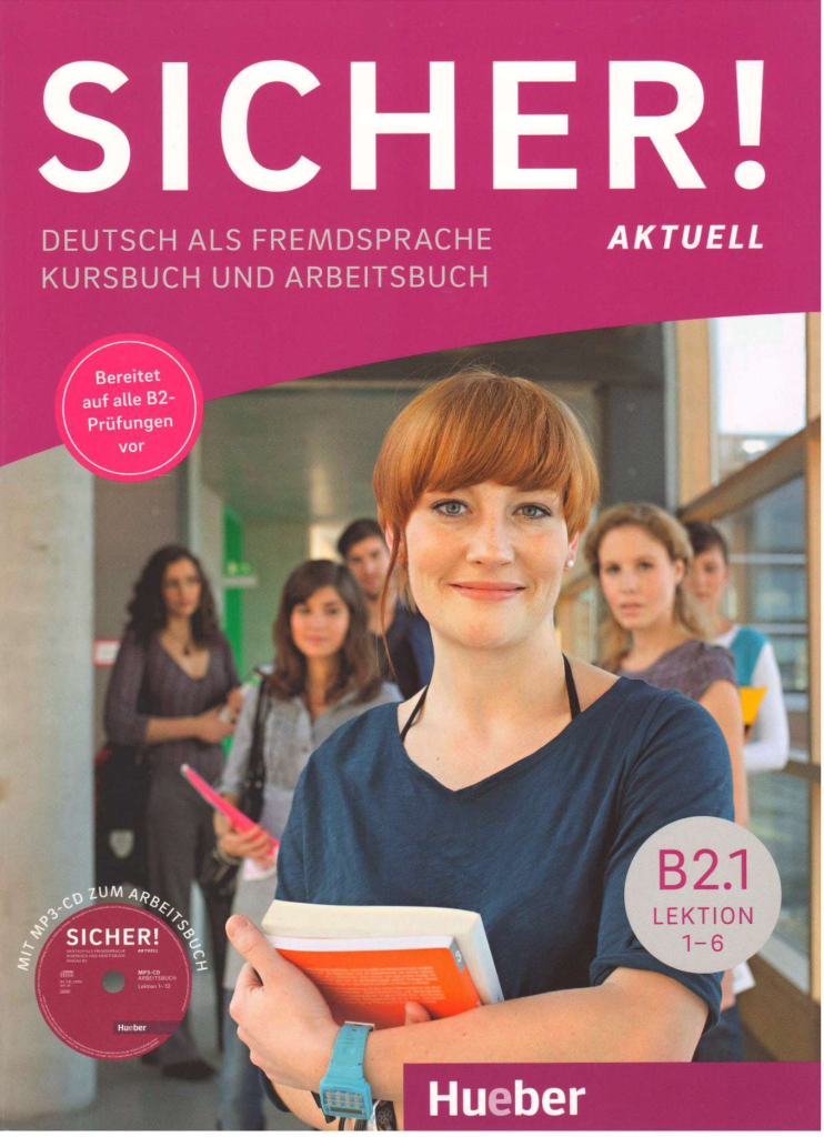 Sicher! Aktuell B2.1 Deutsch Als Fremdsprache Kursbuch Und Arbeitsbuch Lektion 1-6