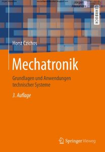 Mechatronik - Grundlagen und Anwendungen technischer Systeme (3. Auflage)