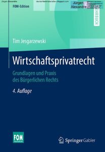 Wirtschaftsprivatrecht - Grundlagen und Praxis des Bürgerlichen Rechts (4. Auflage)