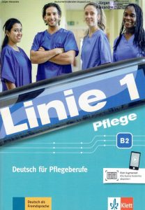 Linie 1 Pflege B2 - Deutsch für Pflegeberufe