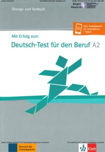 Mit Erfolg zum Deutsch-Test für den Beruf A2 2022