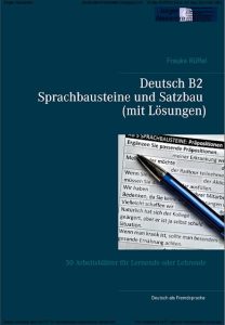 Deutsch B2 - Sprachbausteine und Satzbau