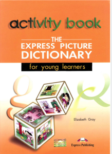Activity Book The Express Picture Dictionary of Young Learners