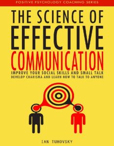 The Science of Effective Communication