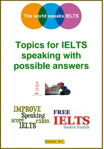 Topics for ILETS Speaking with Possible Answers