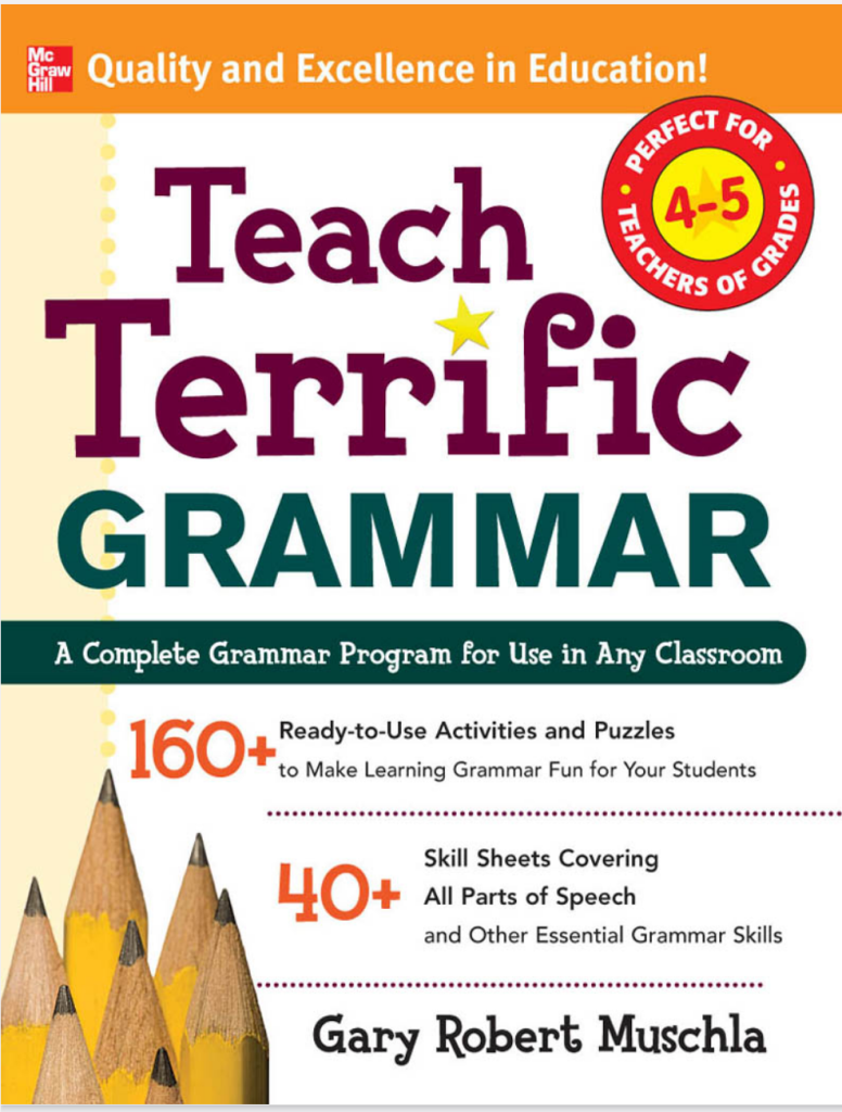 Teach Terrific Grammar for Grades 4-5 Teach Terrific Grammar for Grades 4-5