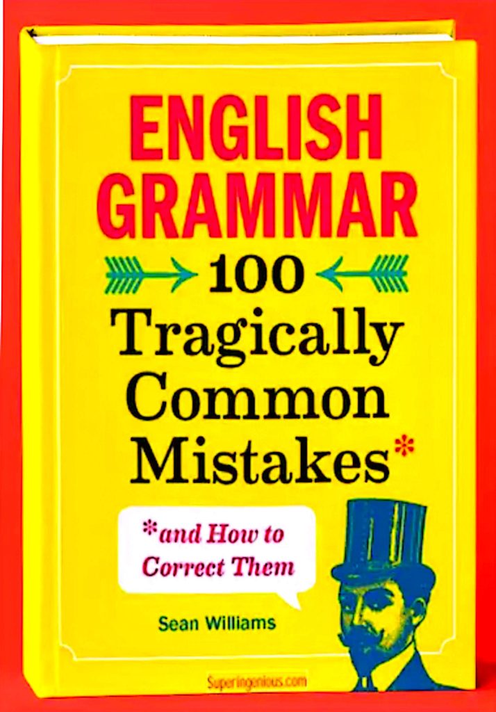 English Grammar 100 Tragically Common Mistakes